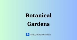 Botanical Gardens