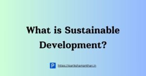 What is Sustainable Development